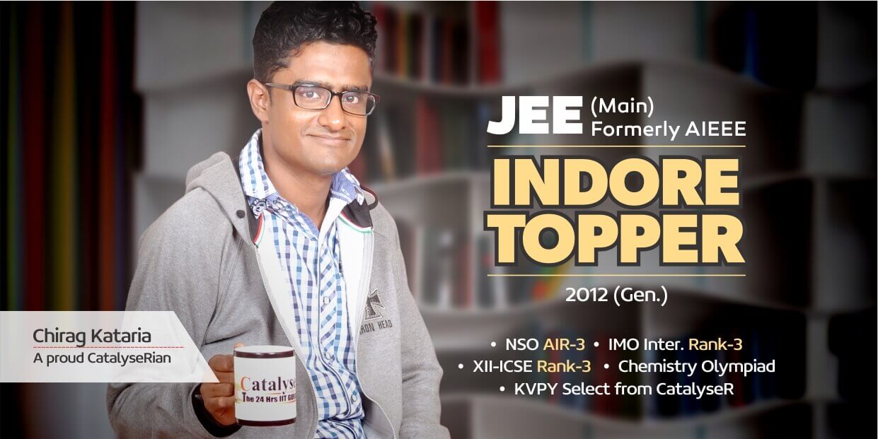 JEE Main Formerly AIEEE Indore Topper Chirag Kataria