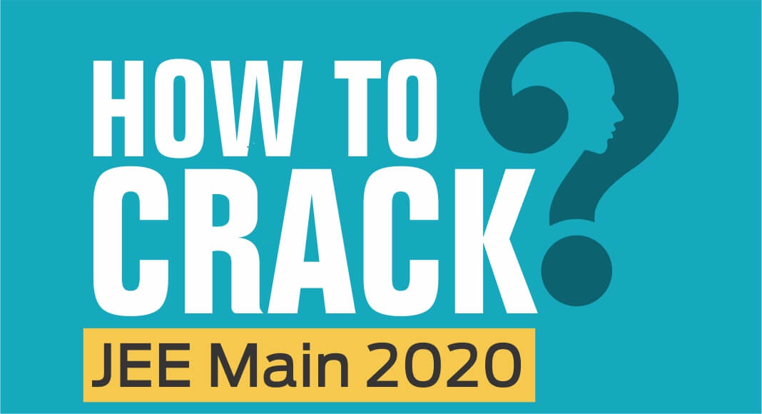How to Crack JEE Main 2020