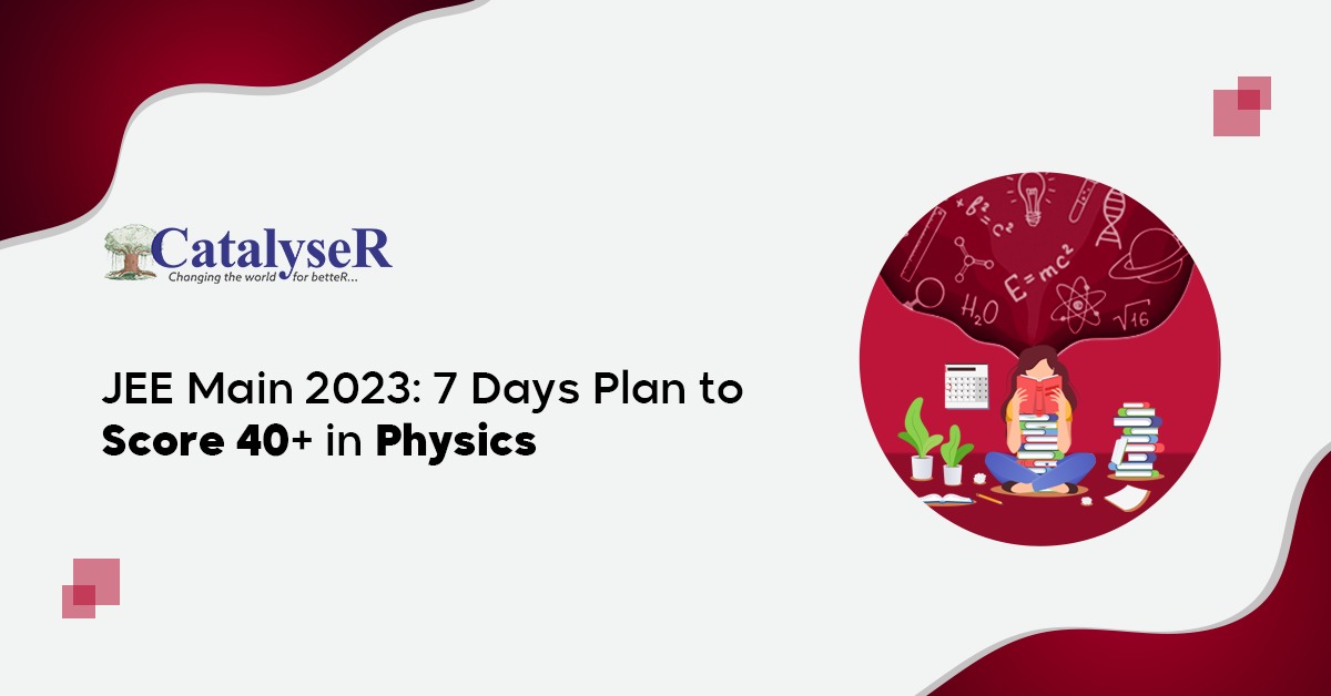  IIT JEE 2023: 7 Days Plan to Score 40+ in Physics 