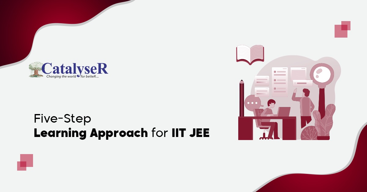 Five-Step Learning Approach for IIT JEE        
