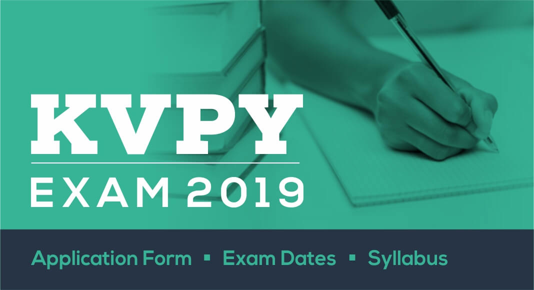KVPY Exam 2019 - Application Form, Exam Dates, Syllabus