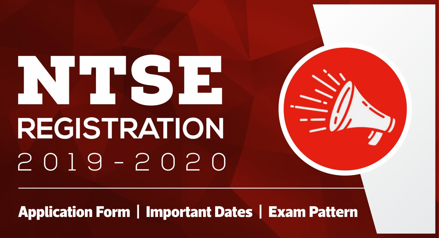 NTSE Registration 2019-2020: Application Form, Important Dates, Exam Pattern