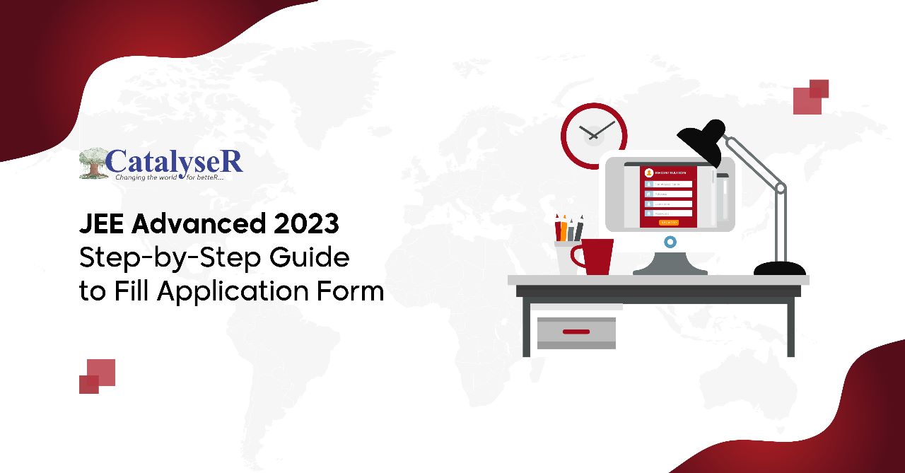 JEE Advanced 2023: Step-by-Step Guide to Fill Application Form