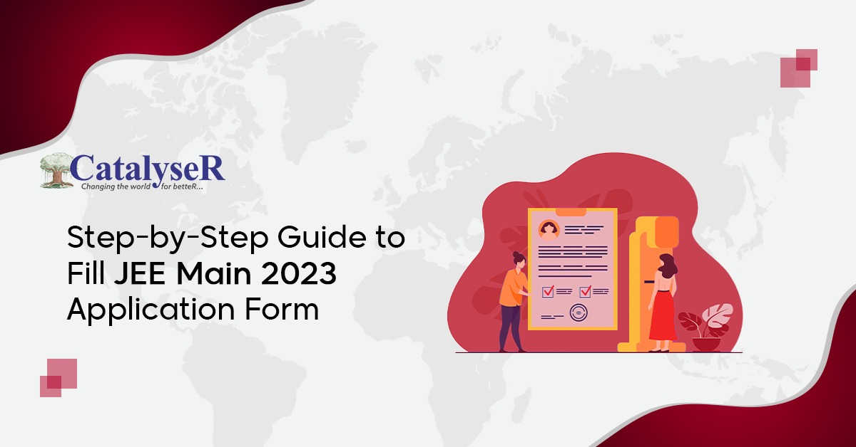 Step-by-Step Guide to Fill JEE Main 2023 Application Form